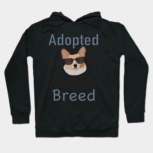 Adopted Is My Favorite Breed Hoodie by smoochugs